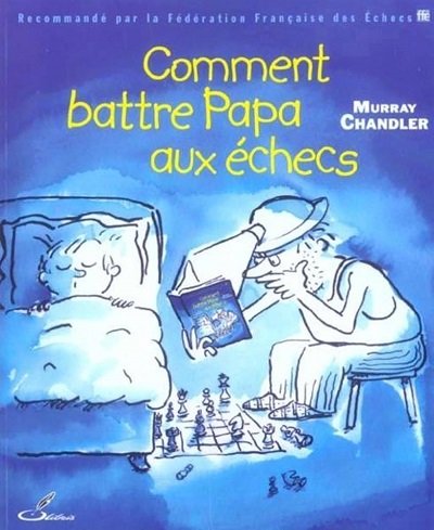 Comment battre Papa échecs