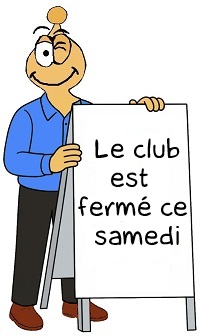 club ferme samedi 24 octobre